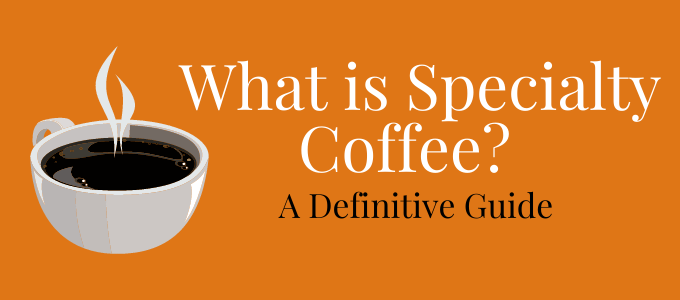 Focus what is specialty coffee