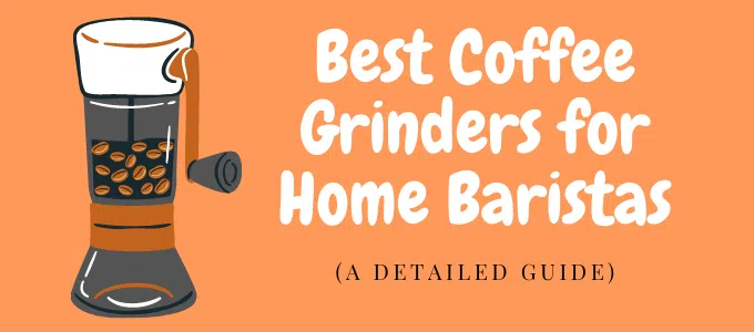 Focus best coffee grinders for home baristas