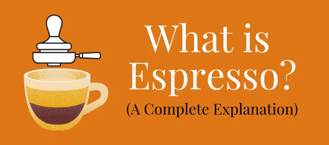 Focus what is espresso a complete explanation